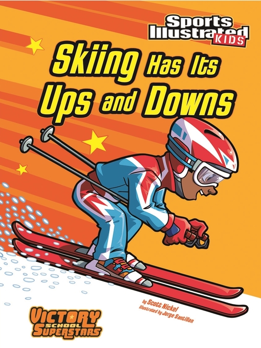 Title details for Skiing Has Its Ups and Downs by Scott Nickel - Available